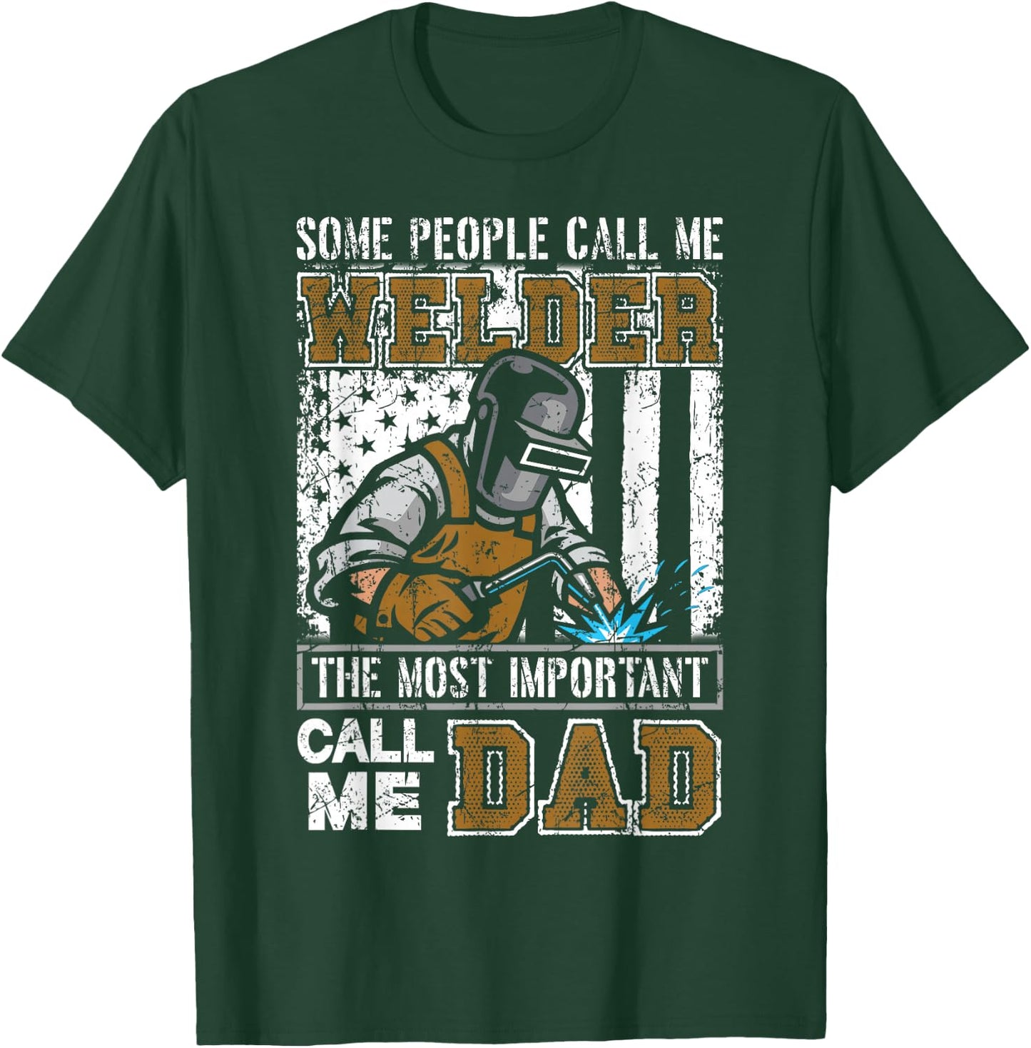 Welder Dad Fathers Day Funny Daddy Men Welding Dad Gift T-Shirt - T-Shirt | Forest