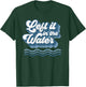 Left It In The Water Retro Christian Baptism Baptized Gift T-Shirt - T-Shirt | Forest