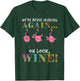 We're Never Drinking Again Oh Look Wine Funny Flamingo T-Shirt - T-Shirt | Forest