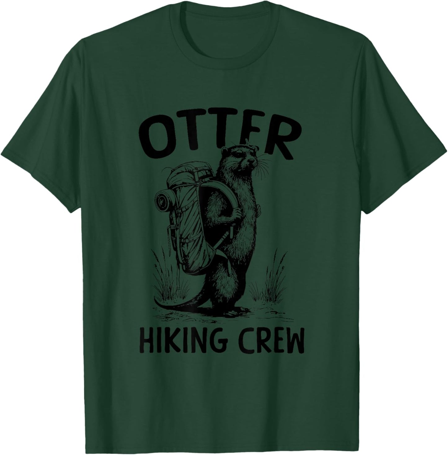 Otter Hiking Crew Backpacker Funny Otter T-Shirt - T-Shirt | Forest