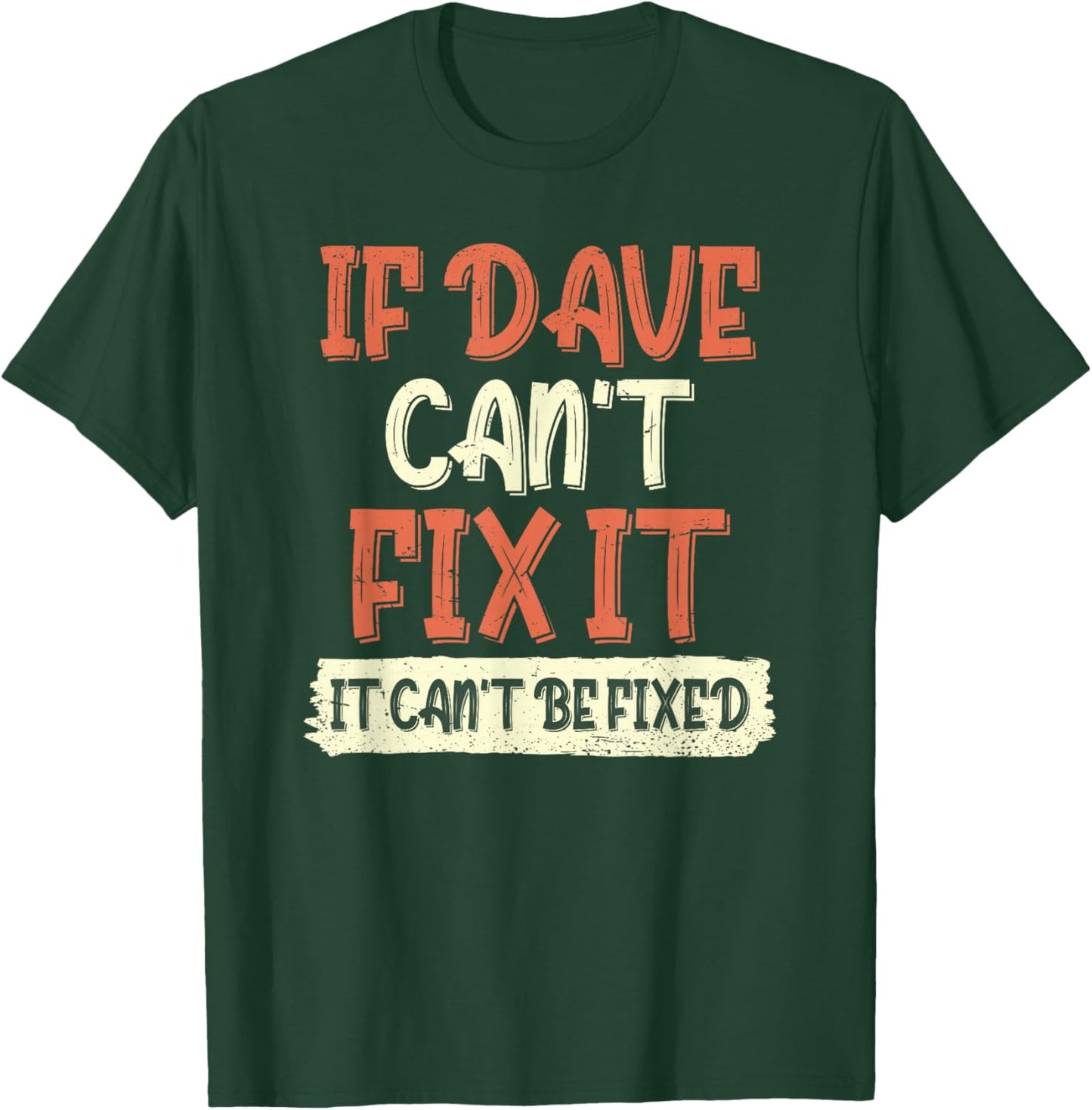 Funny Dave Birthday David Quote T-Shirt - T-Shirt | Forest