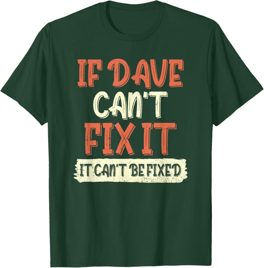Funny Dave Birthday David Quote T-Shirt - T-Shirt | Forest