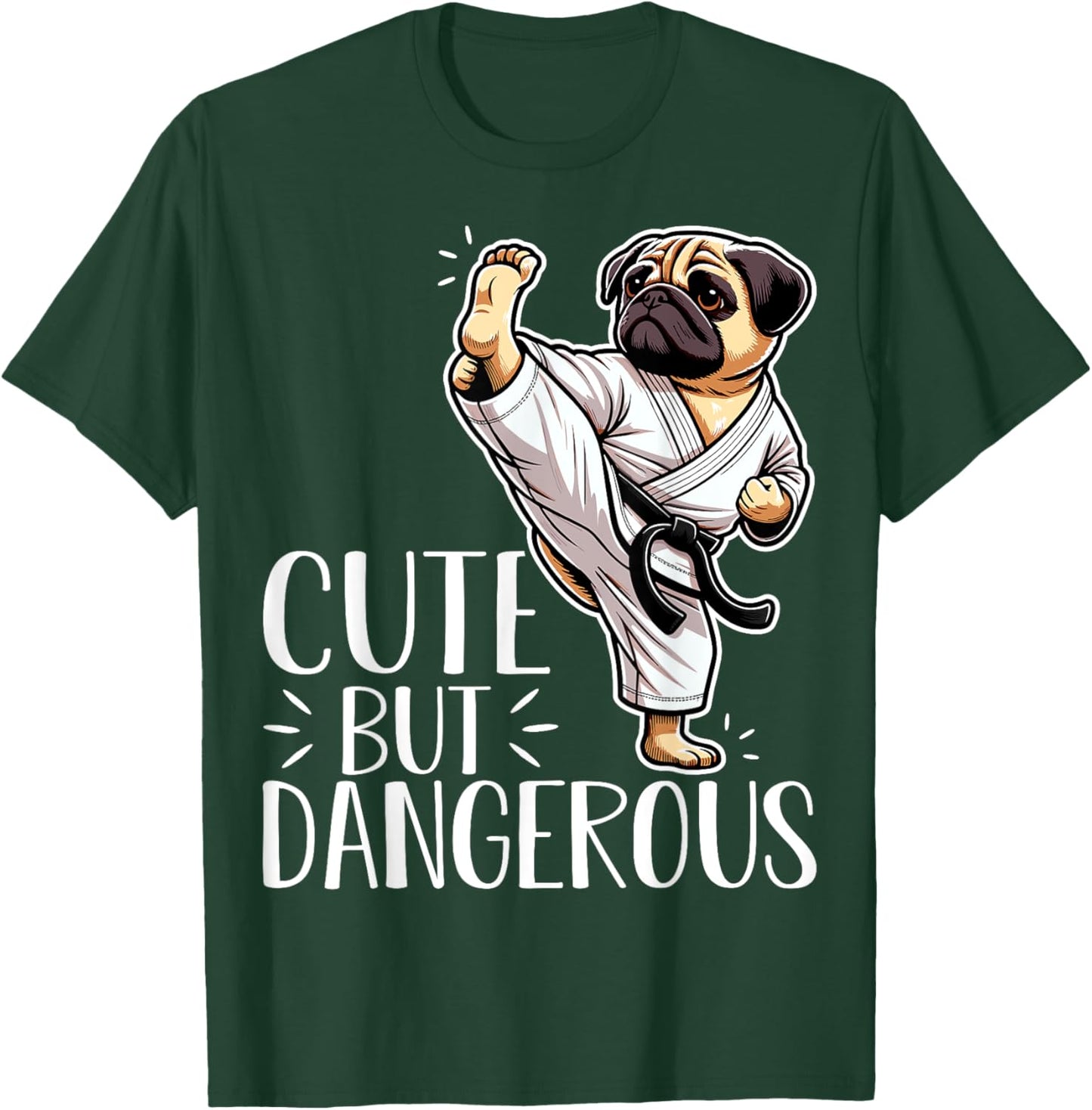 Cute but Dangerous Karate Taekwondo Pug Dog Karate Girl T-Shirt - T-Shirt | Forest