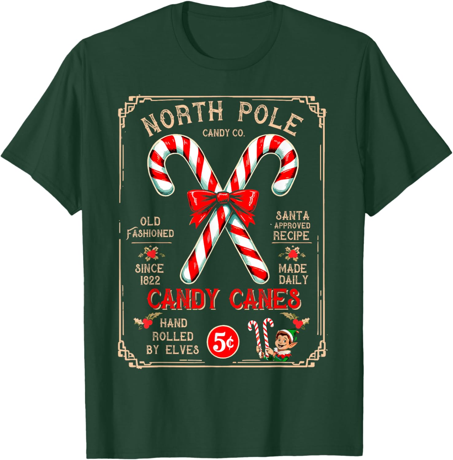 North Pole Candy Cane Hand Rolled by Elves Christmas Xmas T-Shirt - T-Shirt | Forest