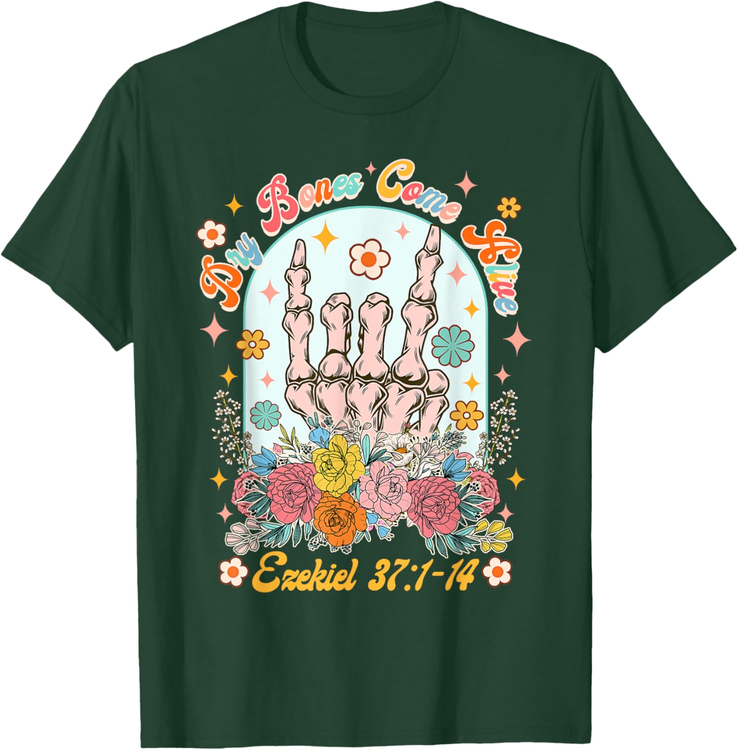 Christian Faith Jesus God Lover Dry Bones Come That Alive T-Shirt - T-Shirt | Forest