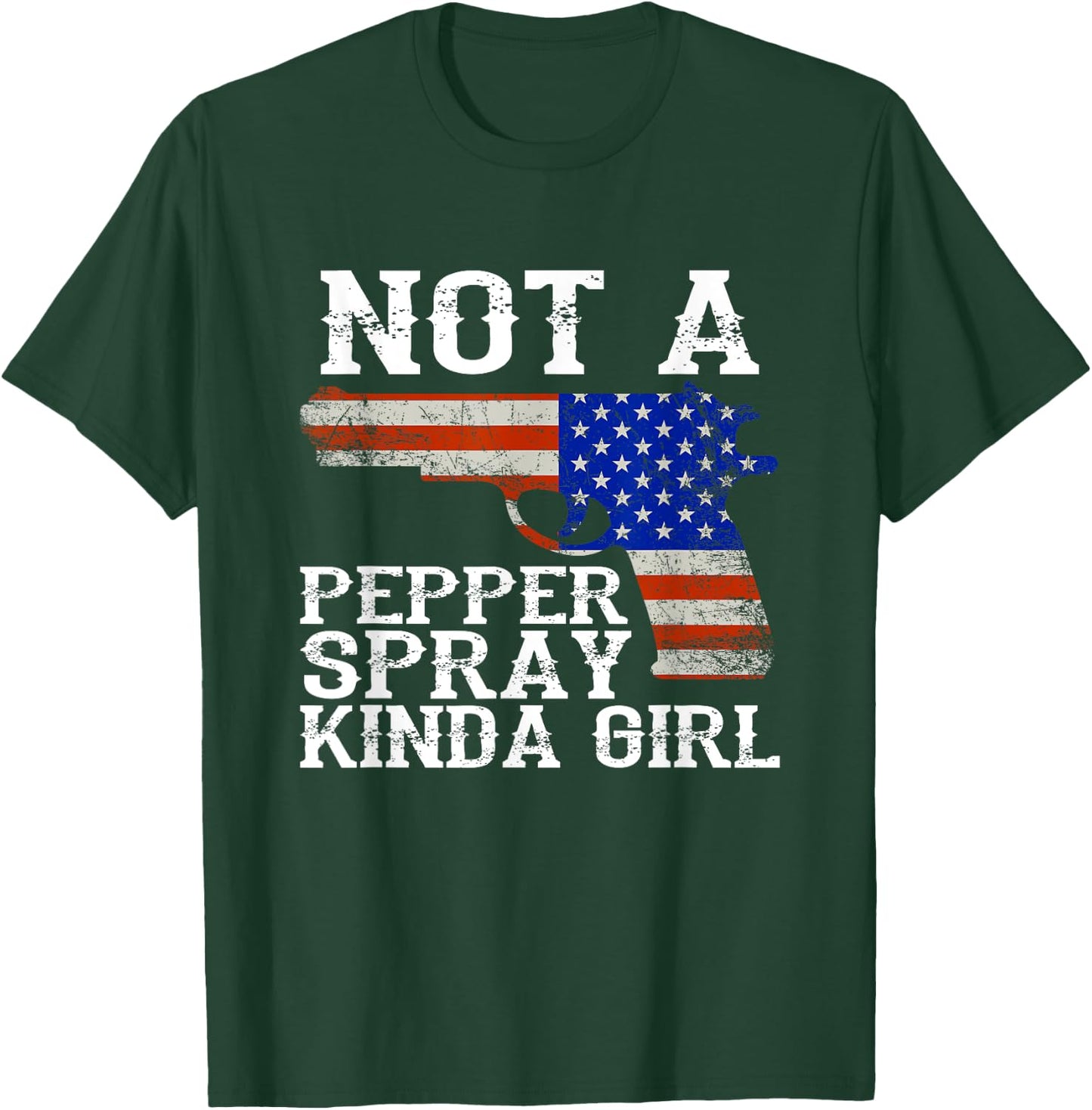 Shooter Cannon Rifle Bullet Not a Pepper Spray kind of Girl T-Shirt - T-Shirt | Forest