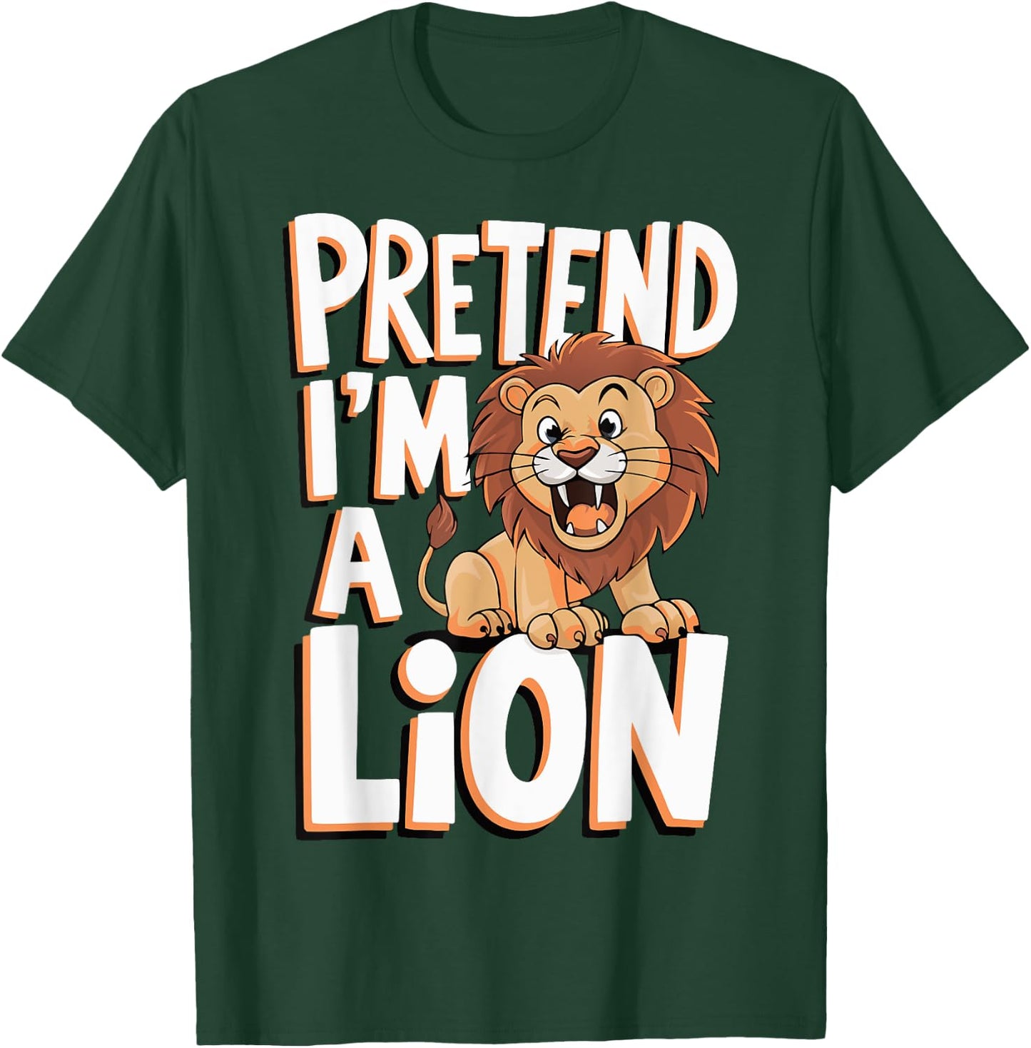 Pretend I'm A Lion T-Shirt - T-Shirt | Forest
