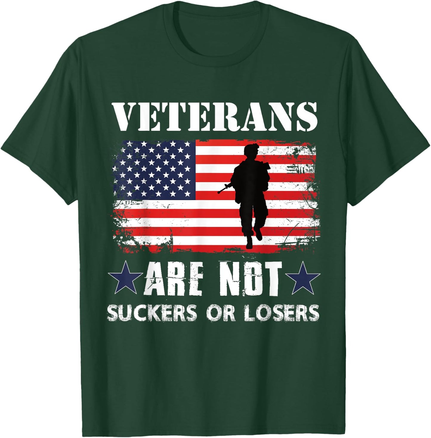 Veterans Are Not Suckers Or Losers T-Shirt - T-Shirt | Forest