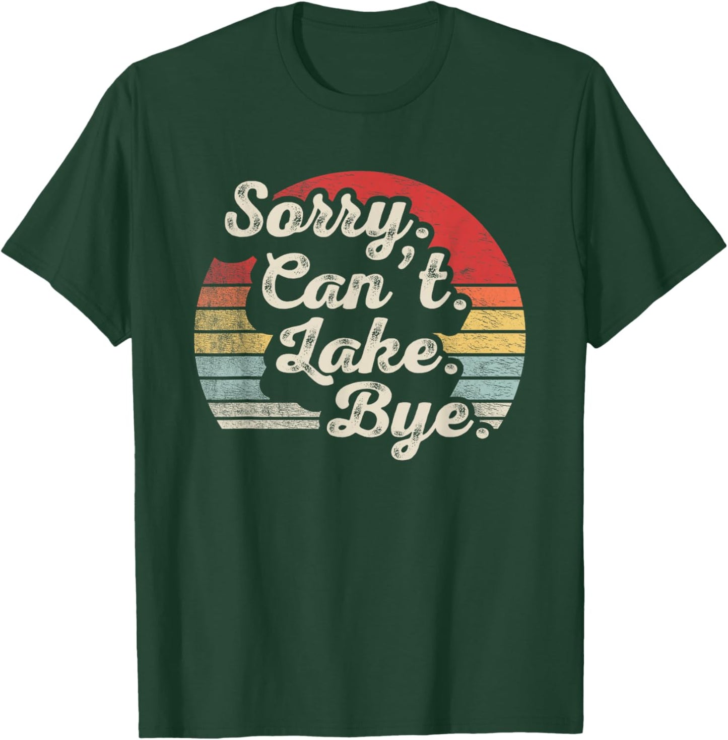 Retro Vintage Sorry Can't Lake Bye Lake Life T-Shirt - T-Shirt | Forest