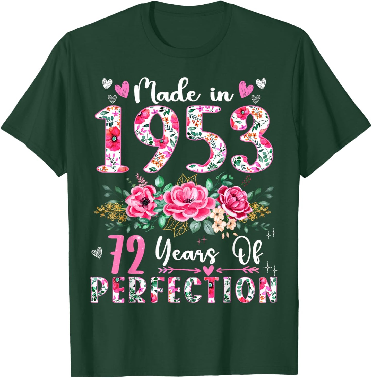 72 Year Old Made In 1953 Floral 72th Birthday Women T-Shirt - T-Shirt | Forest