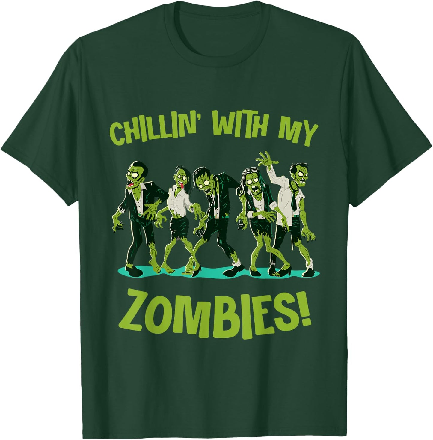 Chillin With My Zombies Funny Halloween Group Friend Costume T-Shirt - T-Shirt | Forest