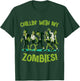 Chillin With My Zombies Funny Halloween Group Friend Costume T-Shirt - T-Shirt | Forest