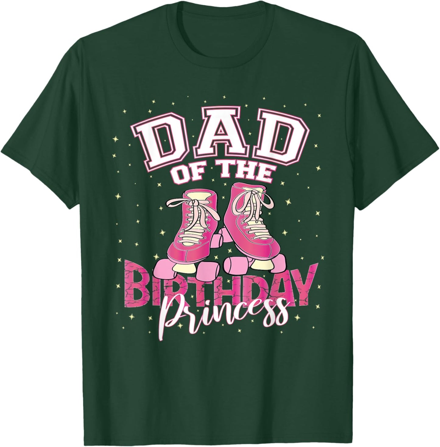Dad Of The Birthday Princess Girl Roller Skate Party T-Shirt - T-Shirt | Forest
