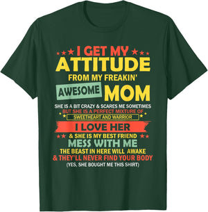 I Get My Attitude From My Freakin' Awesome Mom Mother's Day T-Shirt - T-Shirt | Forest