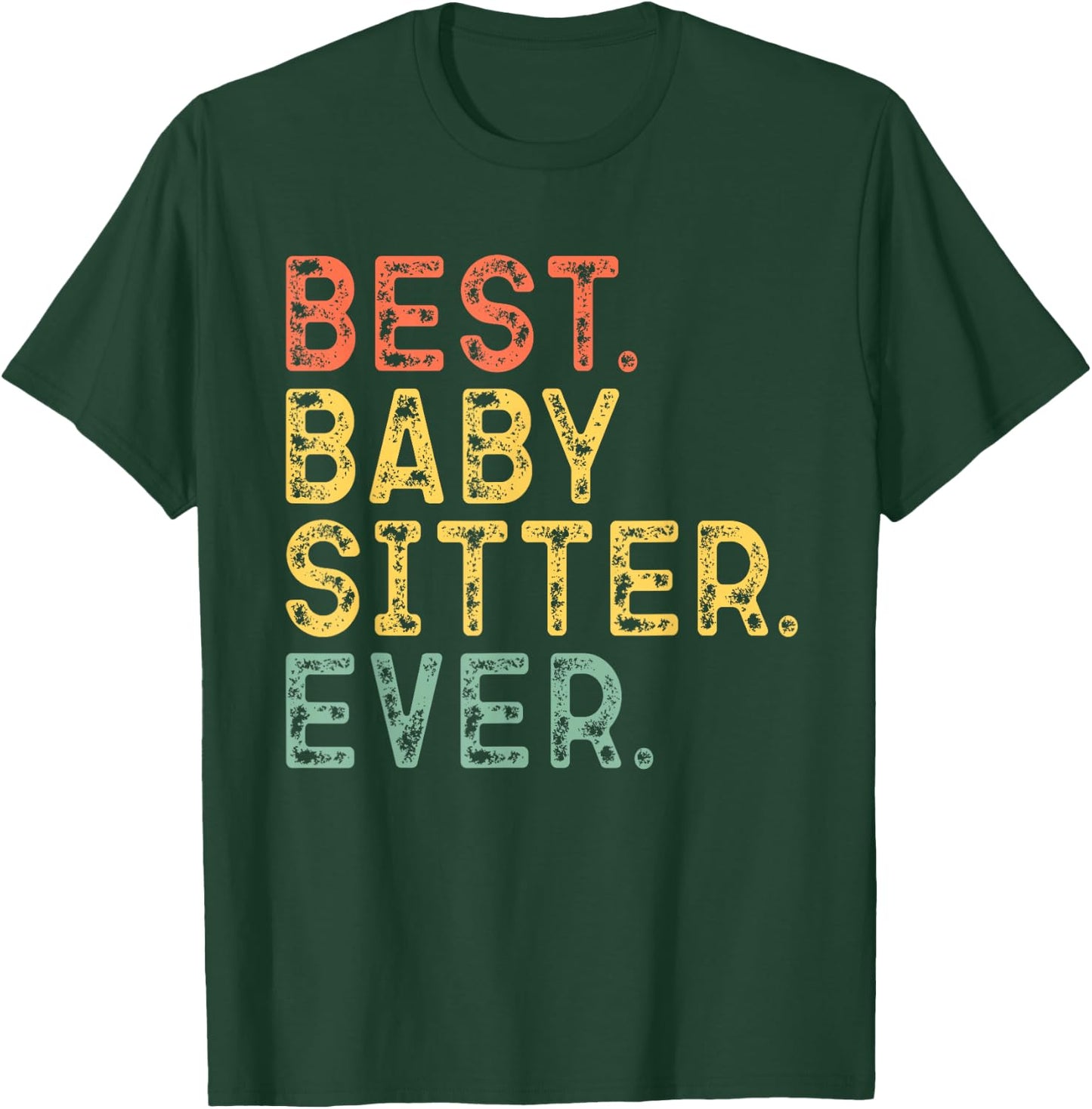Best Babysitter Ever Clothing -Adult Retro Vintage Baby-Sitter Babysitting T-Shirt - T-Shirt | Forest