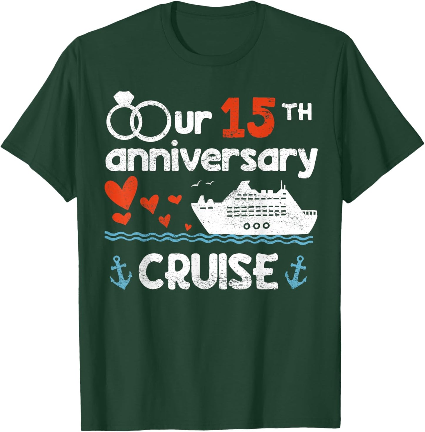 Our 15th Wedding Anniversary Cruise 15 Years Anniversary T-Shirt - T-Shirt | Forest