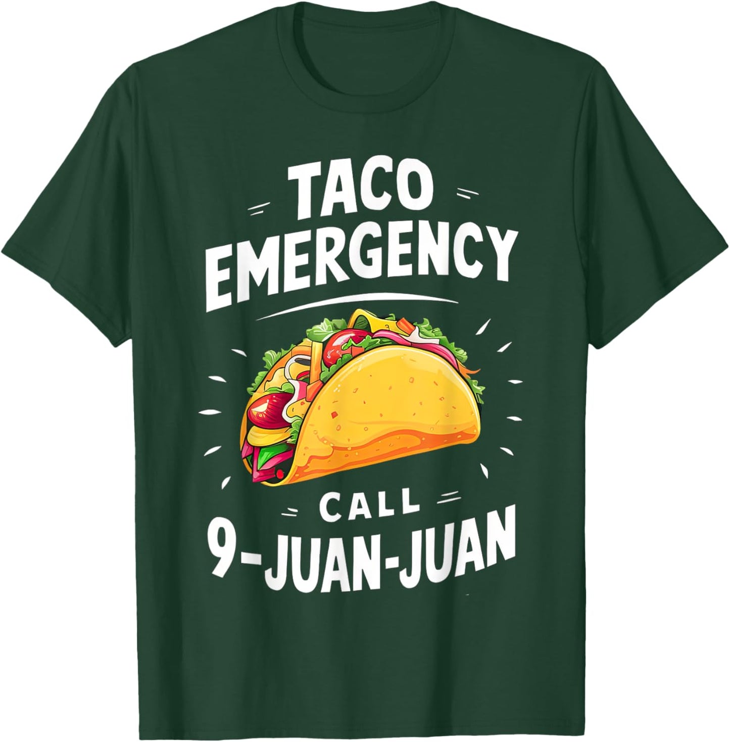 Taco Emergency Call 9 Juan Juan Funny Cinco de Mayo Men T-Shirt - T-Shirt | Forest
