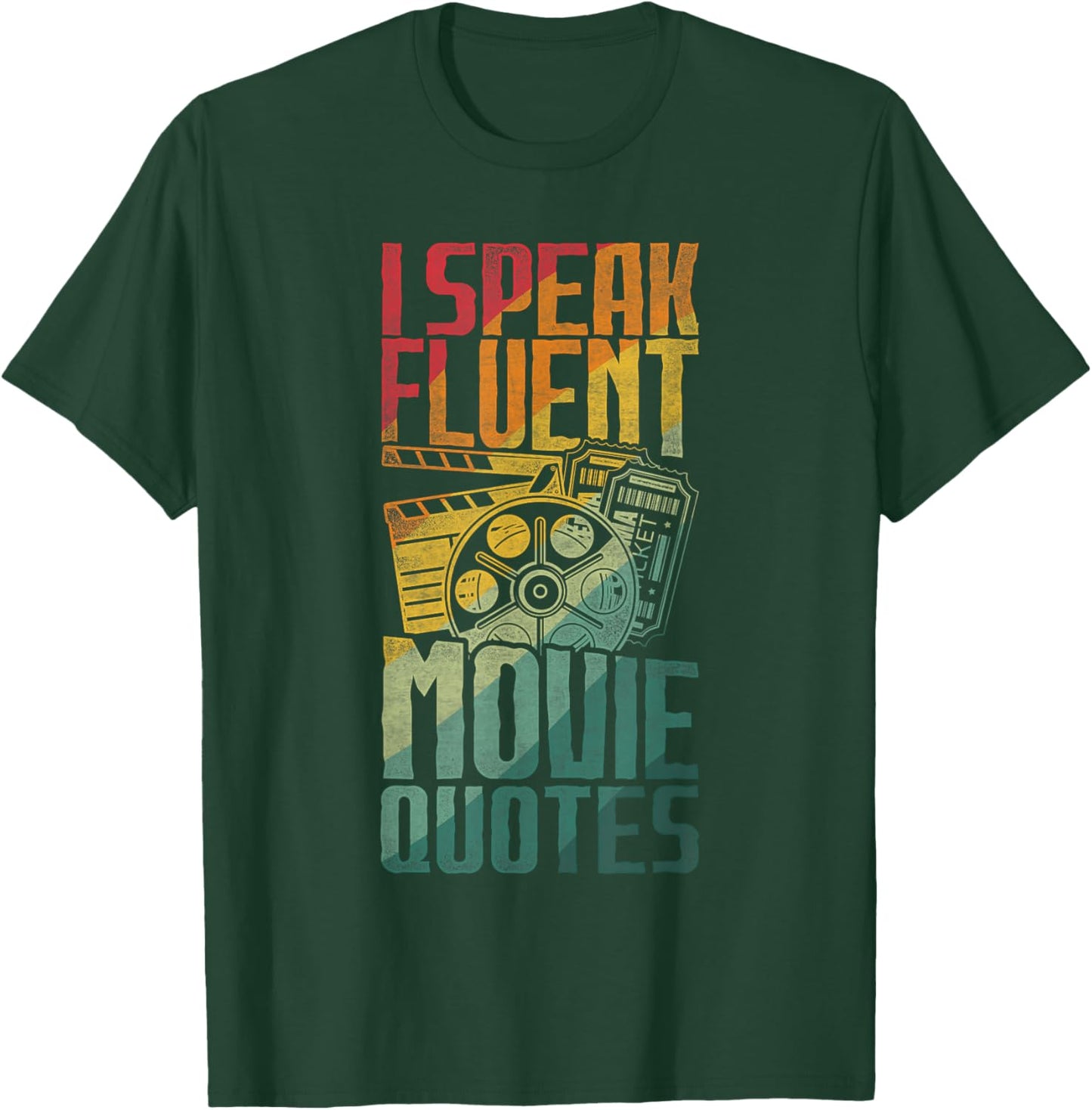 I Speak Fluent Movie Quotes T-Shirt - T-Shirt | Forest