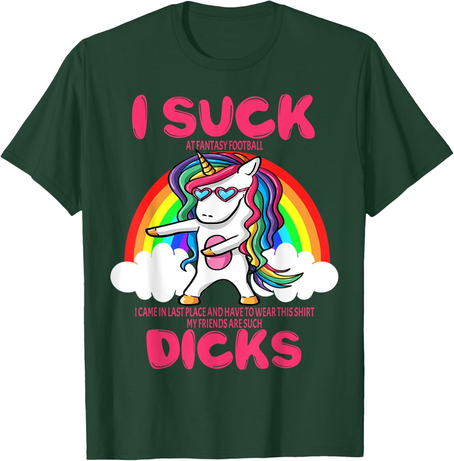 I Suck Dicks Fantasy Football Loser Trophy Unicorn Rainbow T-Shirt - T-Shirt | Forest
