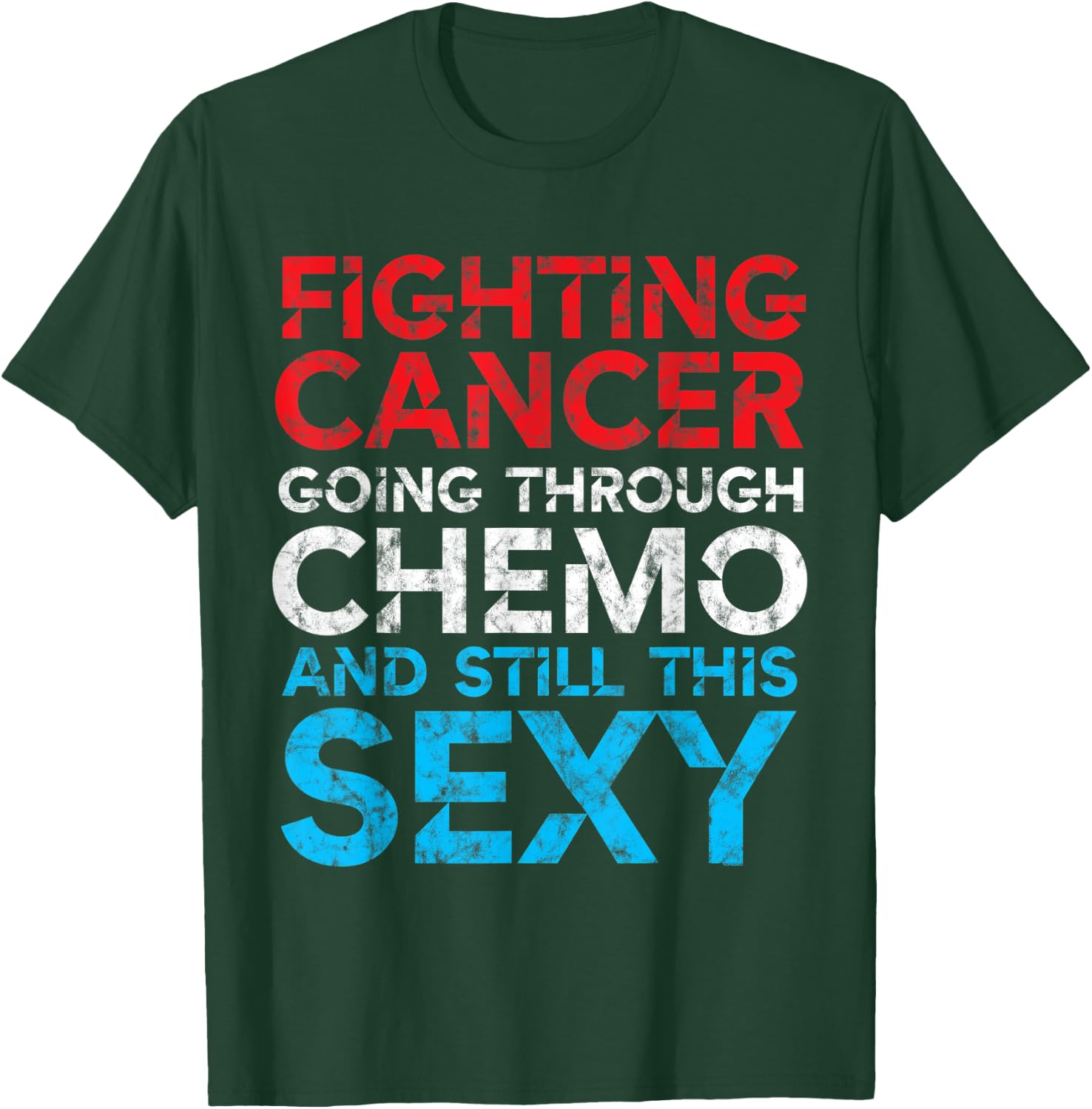 Cancer Inspirational Gifts Funny Men Chemo Patient T-Shirt - T-Shirt | Forest