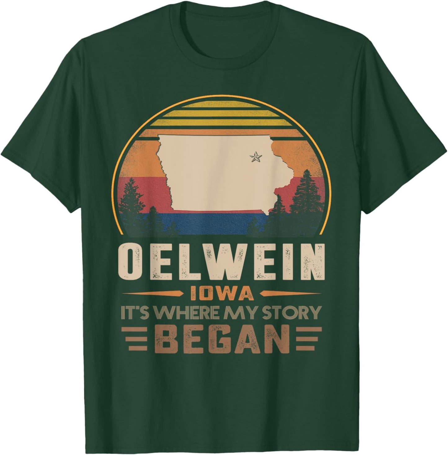 Vintage Oelwein Iowa Hometown My Story Began T-Shirt - T-Shirt | Forest