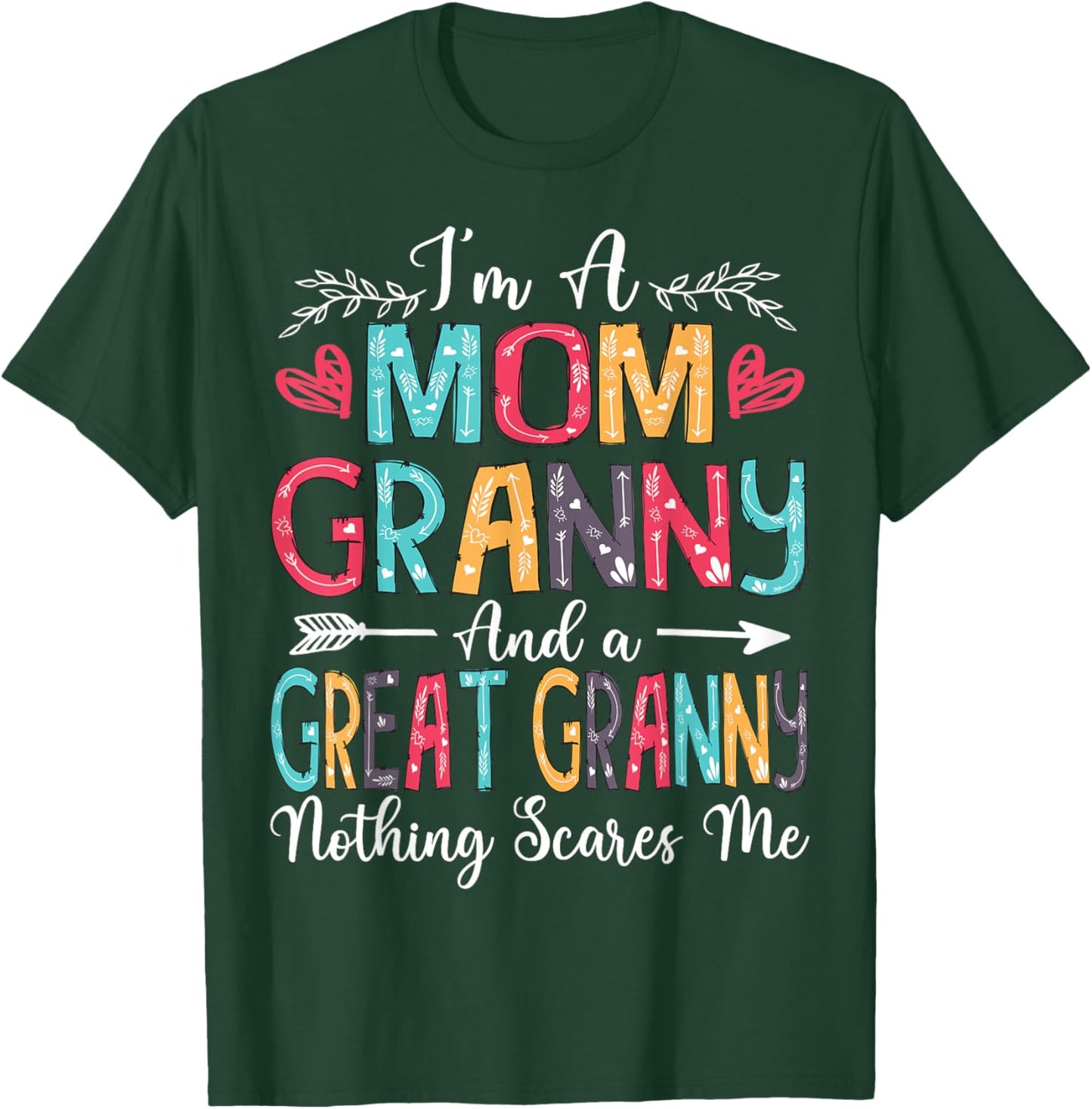 I'm A Mom Granny And Great Granny Mother's Day 2025 T-Shirt - T-Shirt | Forest
