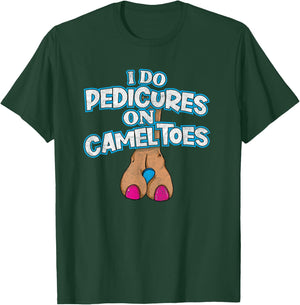 I DO PEDICURES ON CAMEL TOES retro distressed funny flirting T-Shirt - T-Shirt | Forest