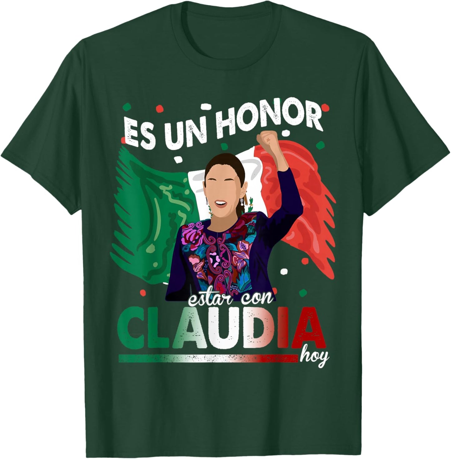 Es un honor estar con Claudia Hoy, Claudia Sheinbaum T-Shirt - T-Shirt | Forest