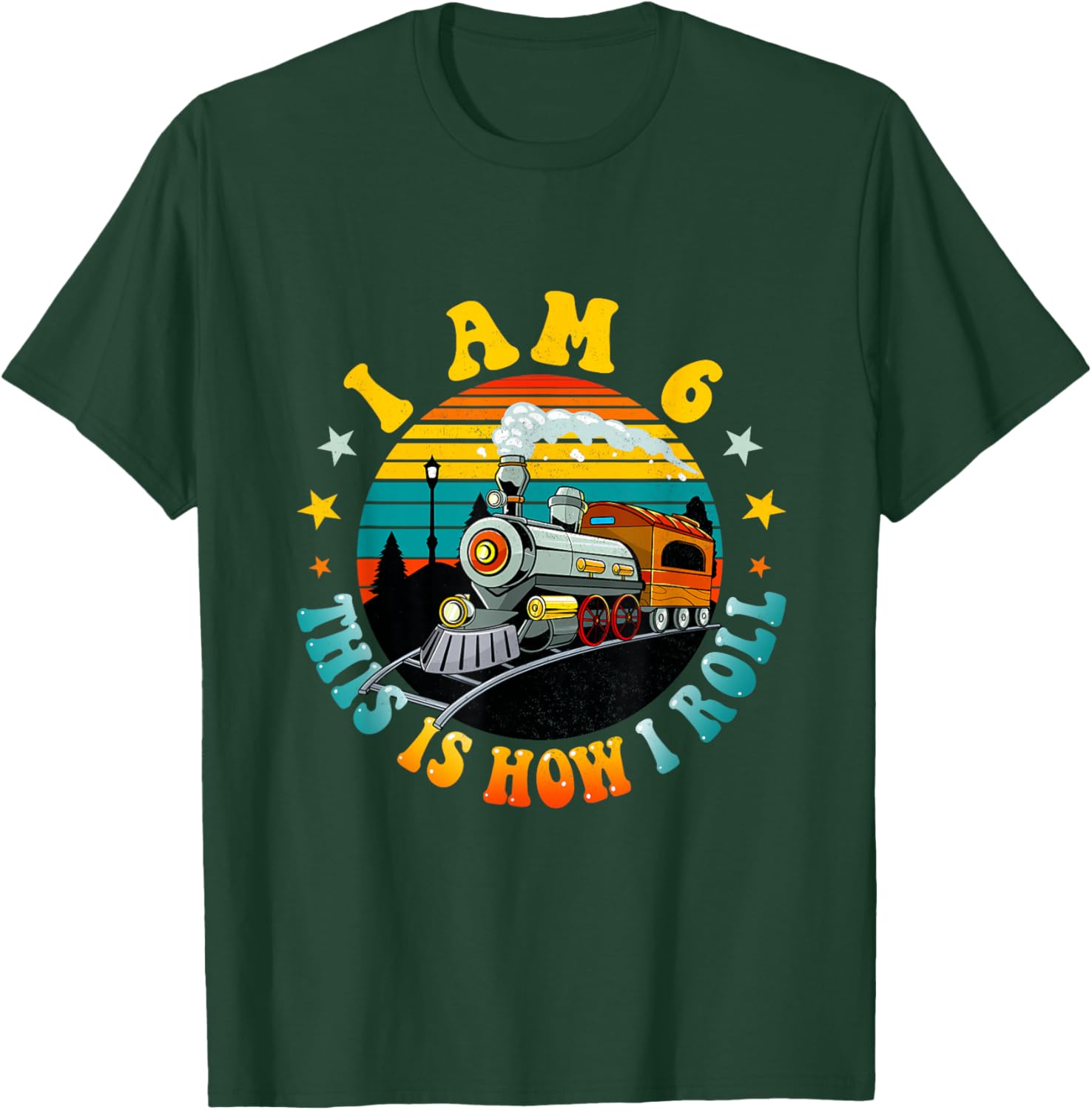 I Am 6 This Is How I Roll Boys Train Fun 6th Birthday Party T-Shirt - T-Shirt | Forest