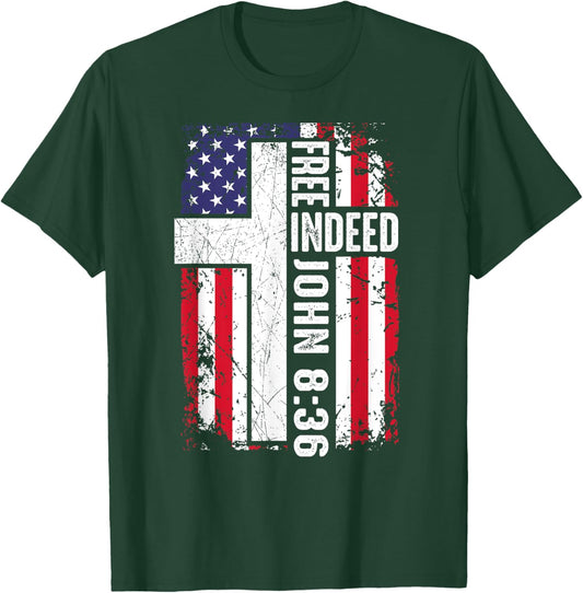 Free Indeed Christian 4th July Jesus Dad Women Men Patriotic T-Shirt - T-Shirt | Forest