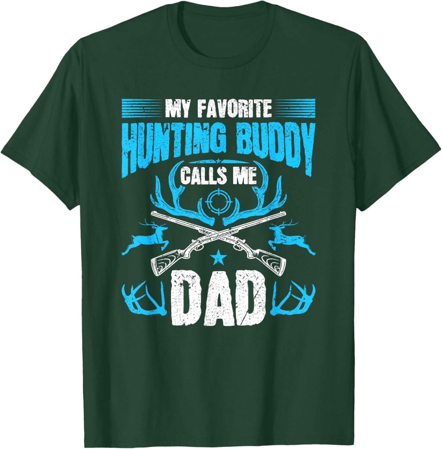 Hunting Buddy Dad Deer Hunter T-Shirt - T-Shirt | Forest