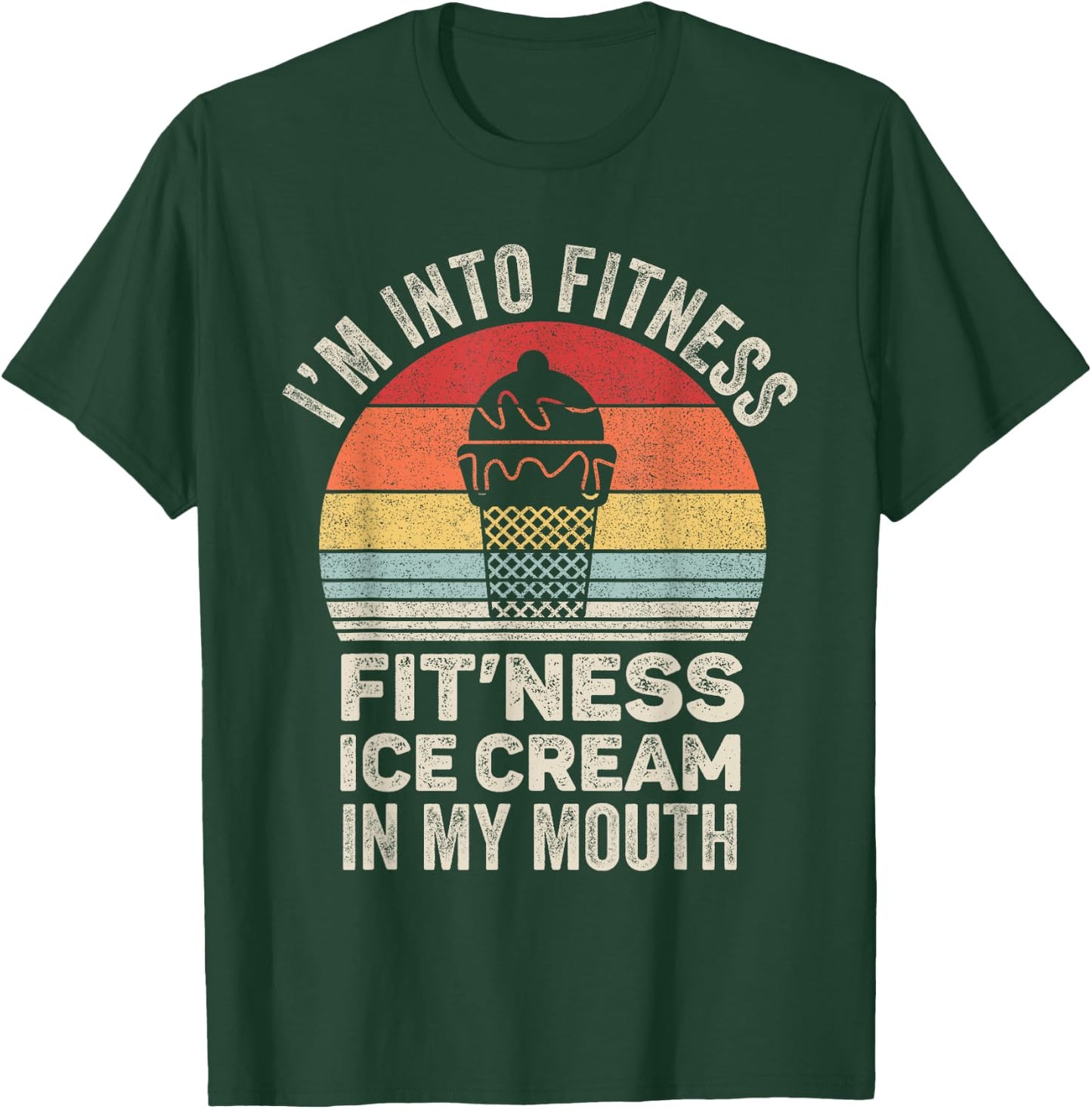 Vintage Retro I'm Into Fitness Ice Cream In My Mouth Workout T-Shirt - T-Shirt | Forest