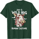 Just A Wild Hog In A Human Costume - Boar Hog Hunting T-Shirt - T-Shirt | Forest