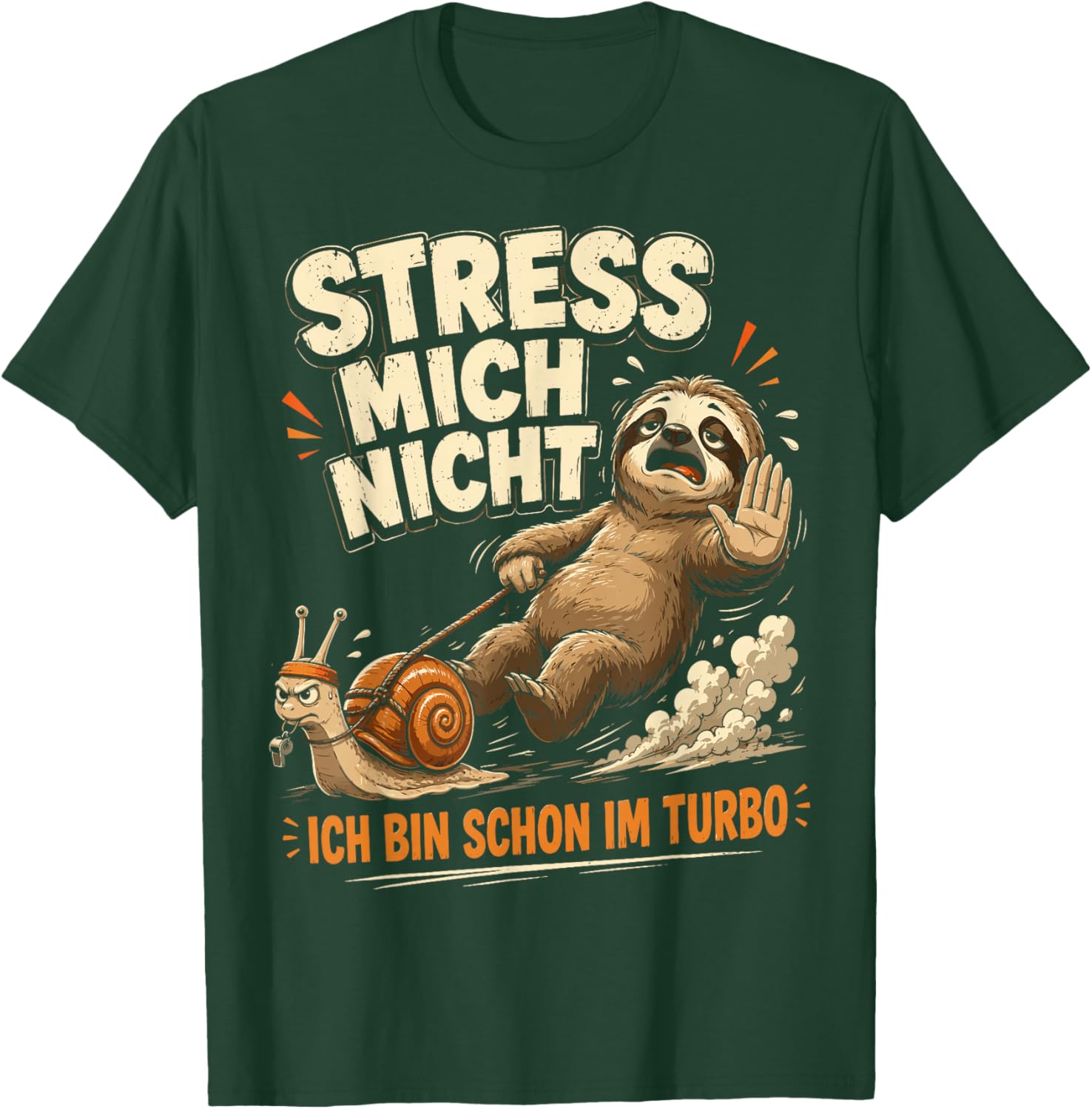 Faultier Nicht hetzen Lustiger Humor Spruch Sarkasmus Ironie T-Shirt - T-Shirt | Forest