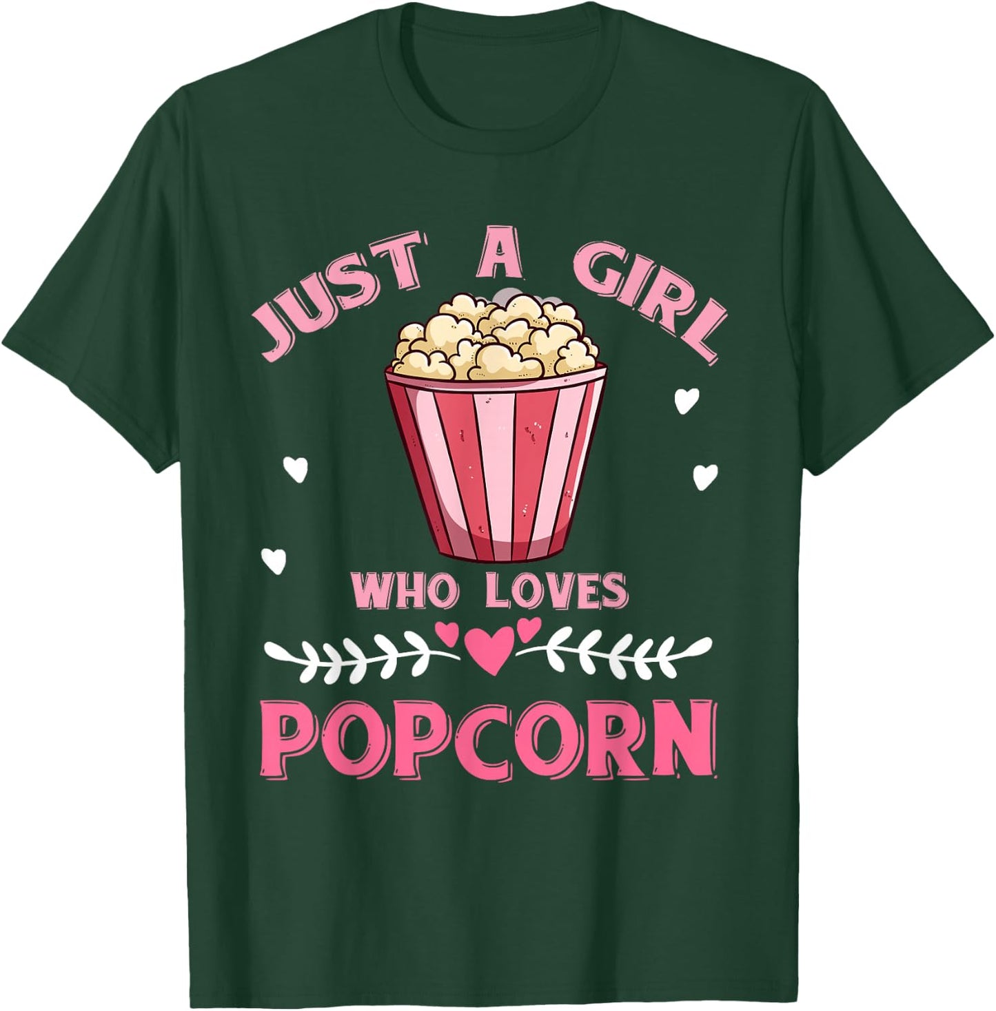 Just A Girl Who Loves Popcorn T-Shirt - T-Shirt | Forest