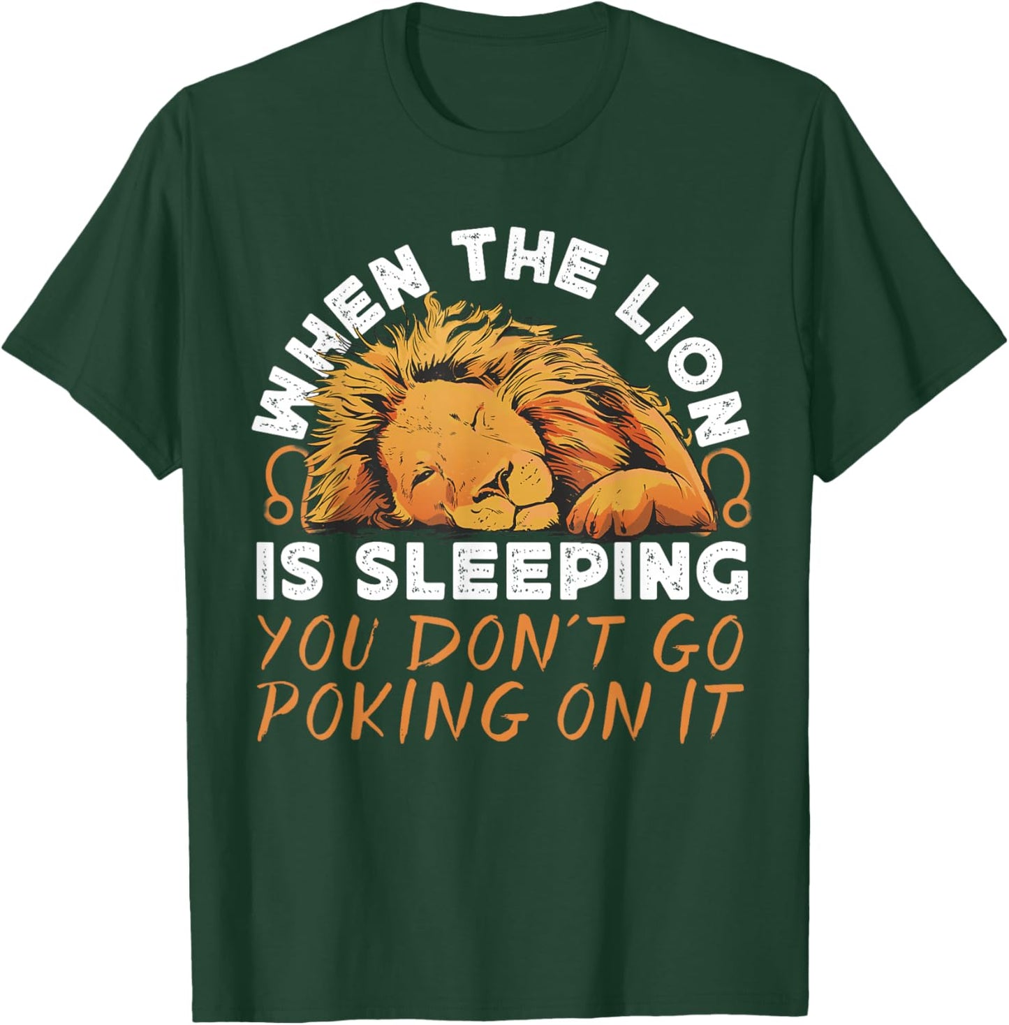 Leo Zodiac: When Lion Is Sleeping You Don't Go Poking On It T-Shirt - T-Shirt | Forest