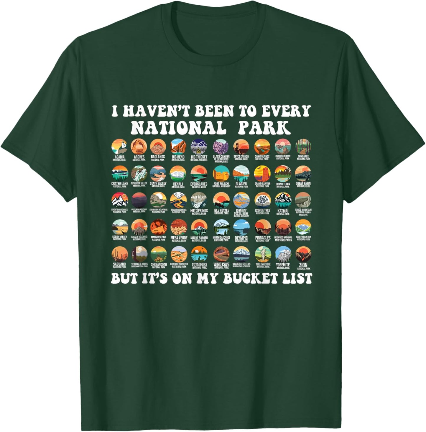 I Haven't Been To Every National Park Checklist T-Shirt - T-Shirt | Forest