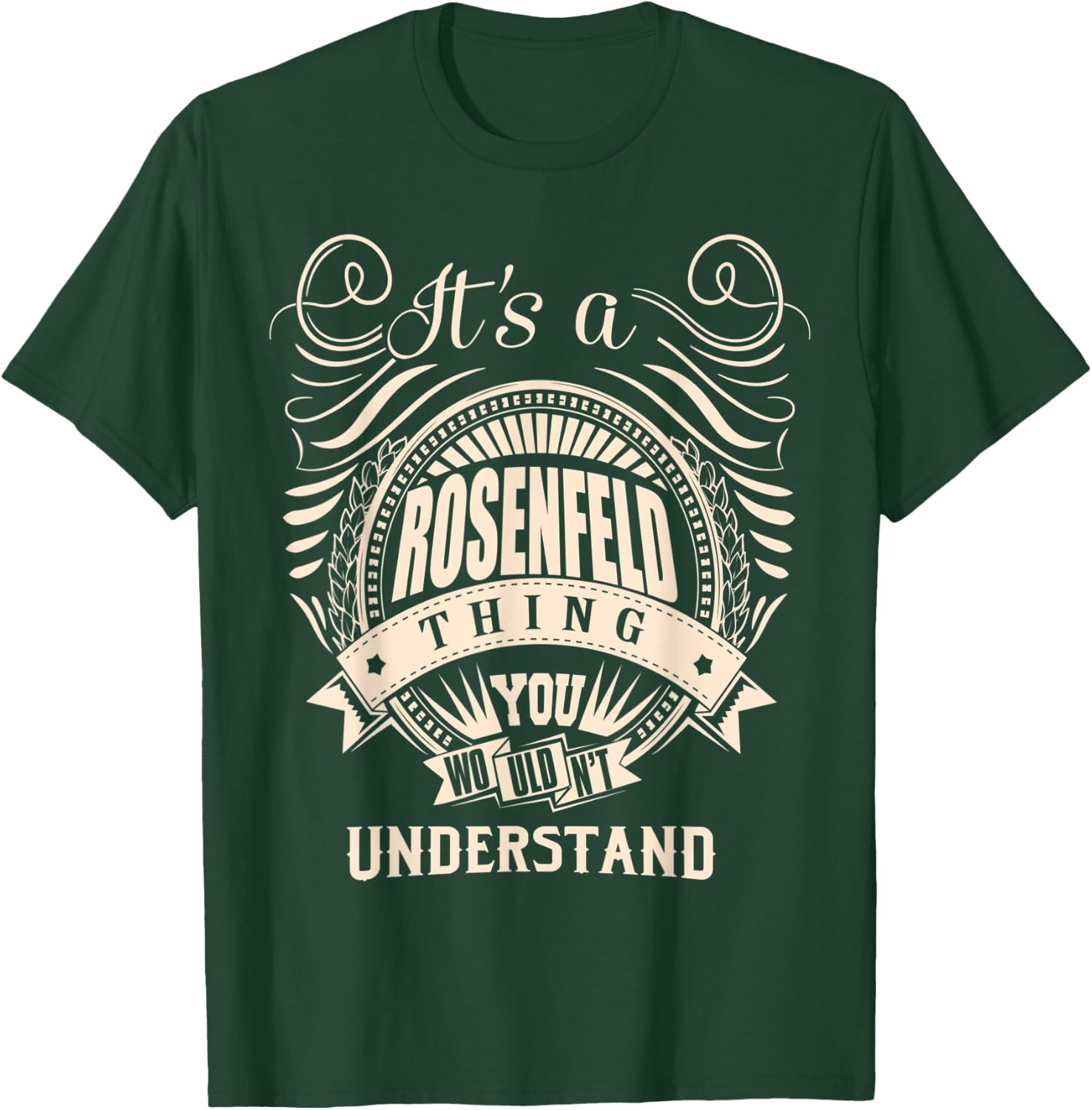 It's a ROSENFELD thing you wouldn't understand Gifts T-Shirt - T-Shirt | Forest