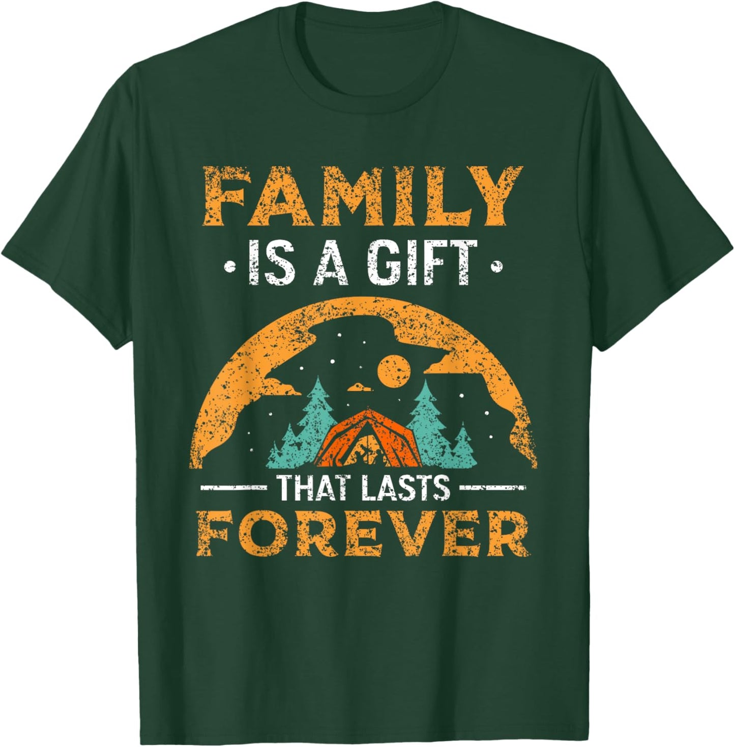 Family Is A Gift That Lasts Forever Relatives Reunion T-Shirt - T-Shirt | Forest
