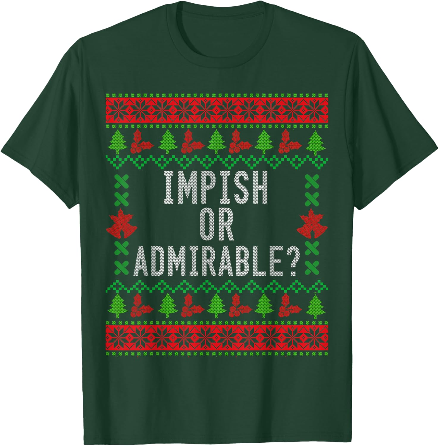 Impish or Admirable? T-Shirt - T-Shirt | Forest