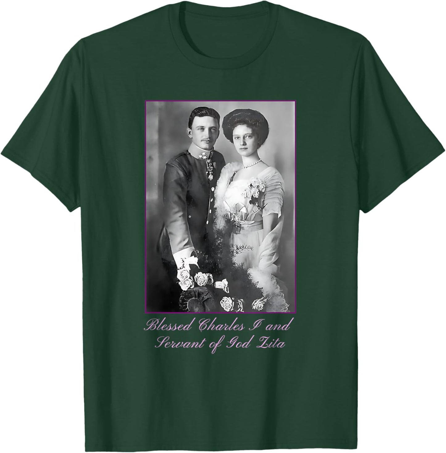 Roman Catholic Blessed Karl of Austria T-Shirt - T-Shirt | Forest