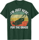 Gardening Funny Lawn Mowing I'm Just Here For the Grass T-Shirt - T-Shirt | Forest