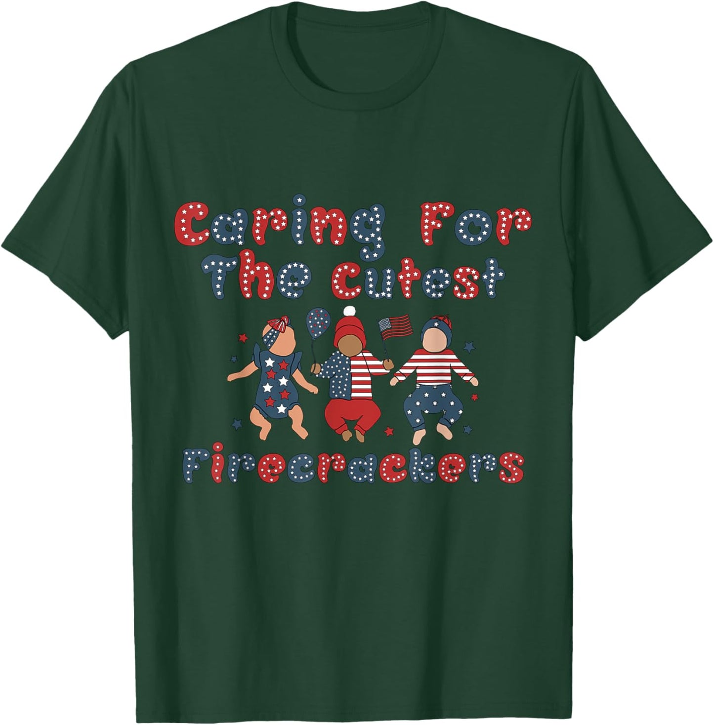 Caring For The Cutest Firecrackers NICU Nurse 4th Of July Women Men T-Shirt - T-Shirt | Forest