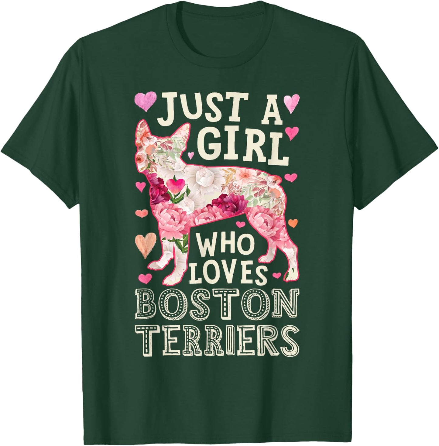 Boston Terrier Just A Girl Who Loves Dog Flower Women Floral T-Shirt - T-Shirt | Forest