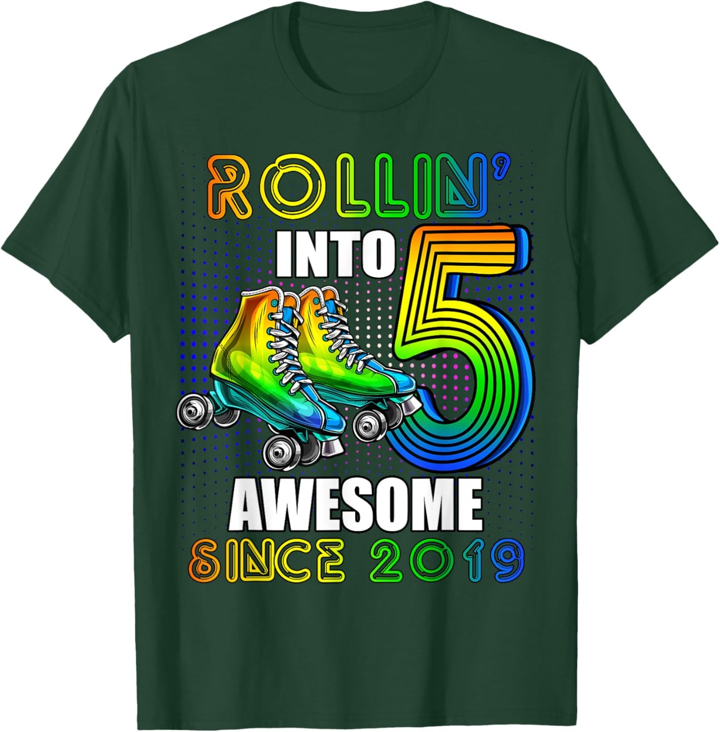 Roller Skating 5th Birthday Boys Rollin into 5 Awesome 2019 T-Shirt - T-Shirt | Forest