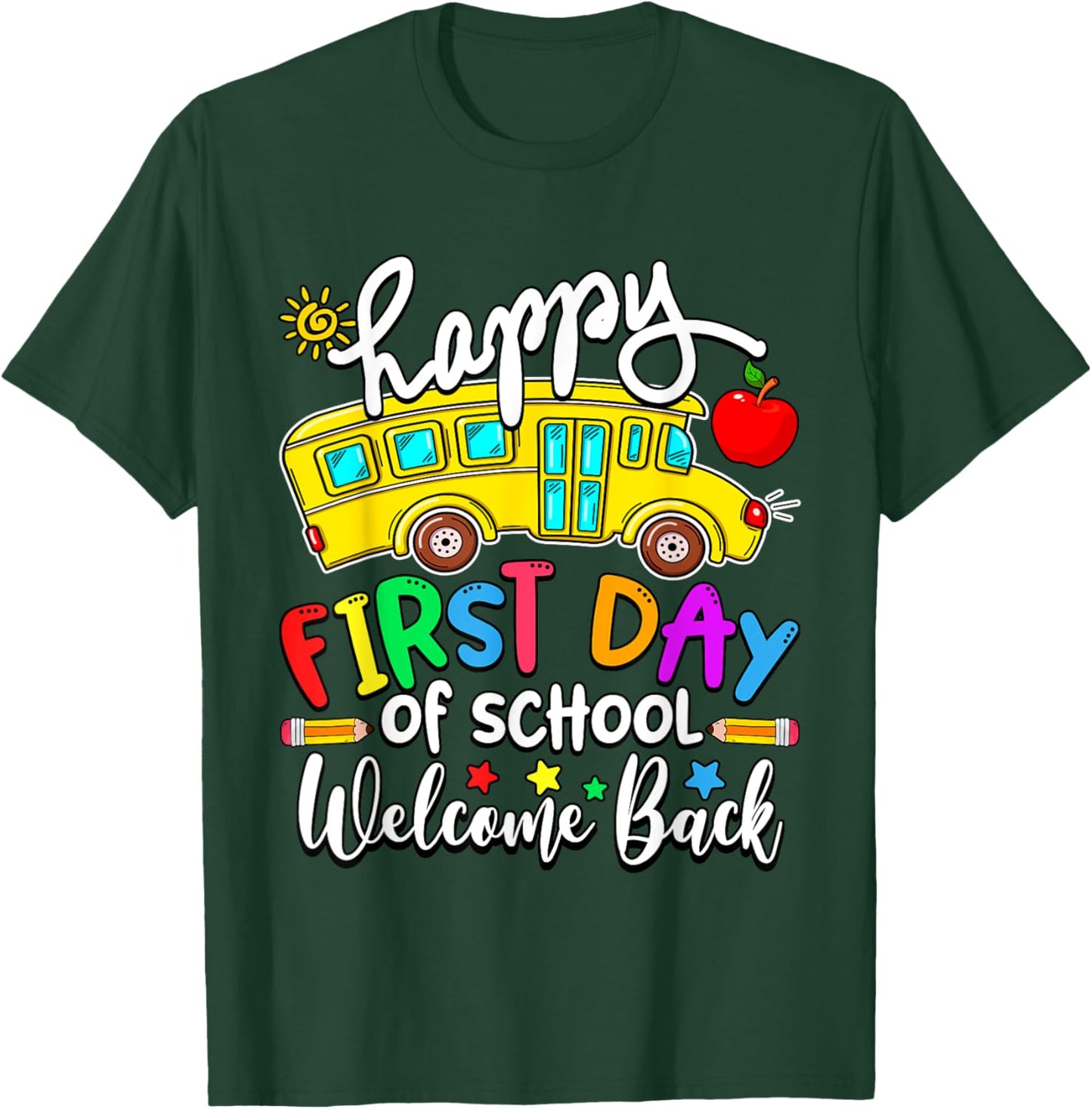 Welcome Back To School Happy First Day Teacher Bus Driver T-Shirt - T-Shirt | Forest