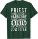 Priest Ninja Isn't An Official Job Title Gift T-Shirt - T-Shirt | Forest