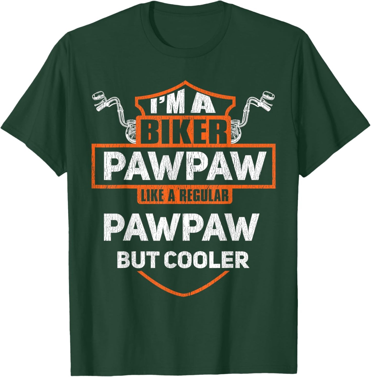 Biker Pawpaw Funny Motorcycle Rider I'm A Biker Pawpaw T-Shirt - T-Shirt | Forest