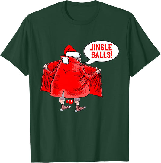 Naughty Christmas Jingle Balls Santa Jingle Bells Adult Joke T-Shirt - T-Shirt | Forest