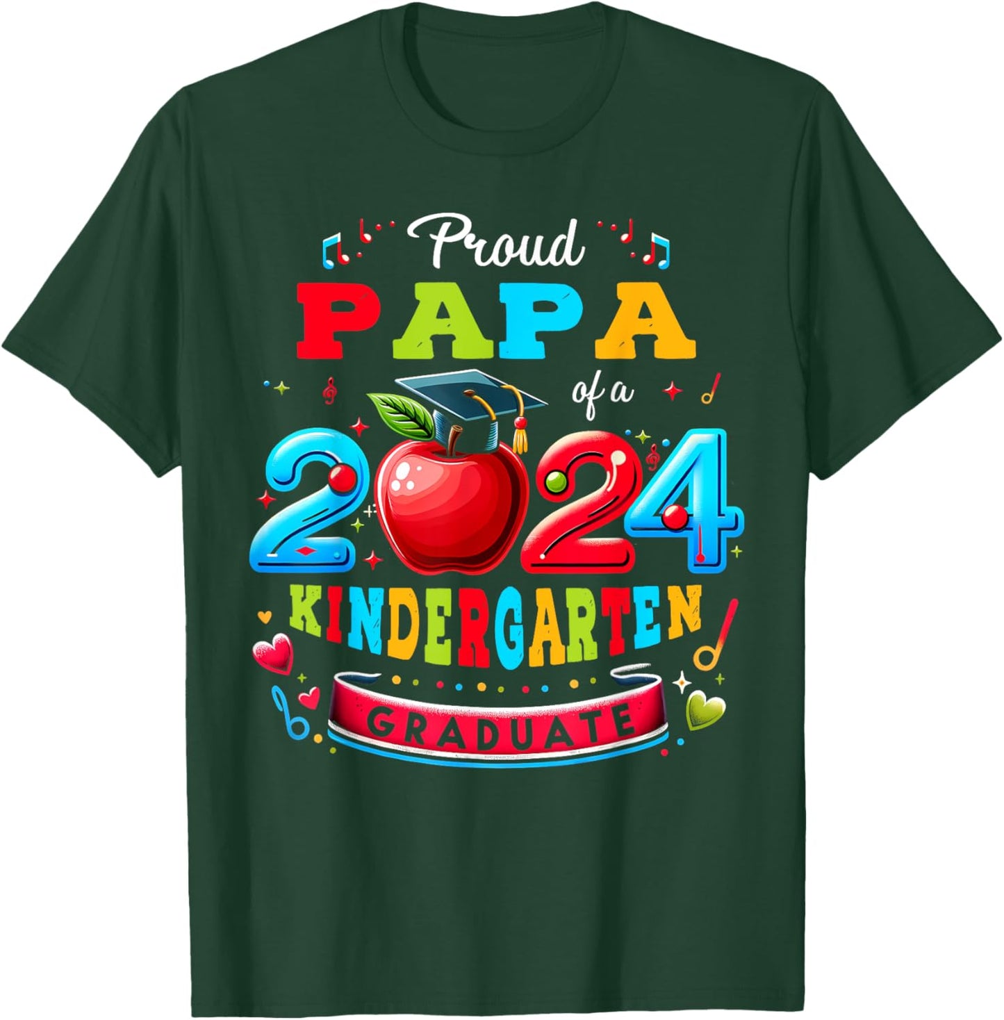 Funny Proud Papa of a Class of 2024 Kindergarten Graduate T-Shirt - T-Shirt | Forest
